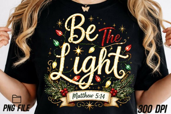 Download Be the Light Christmas PNG T-shirts - Shirts Collection